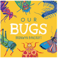 Our Bugs [Board Book] - an Aboriginal Children's Book