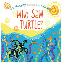 Who Saw Turtle [SC] - Aboriginal Children's Book