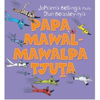 Papa Mawal-mawalpa Tjuta (Too Many Cheeky Dogs) [HC] - an Aboriginal Children's Book