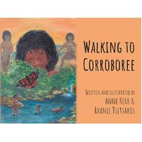 Walking to Corroboree [SC] - an Aboriginal Children's Book