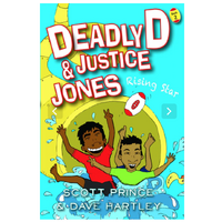 Deadly D &amp; Justice Jones [PB]. Rising Star - Aboriginal Children&#39;s Book