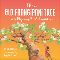 The Frangipani Tree at Flying Fish Point [SC] - an Aboriginal Children&#39;s Book