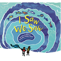 I Saw We Saw [HC] - an Aboriginal Children&#39;s Book 