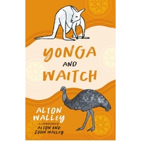 Yonga and Waitch [SC] - an Aboriginal Children&#39;s Book