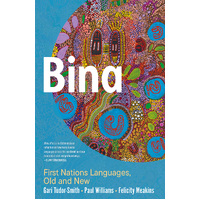 Bina - First Nations Languages Olad and New - an Aboriginal Reference Text