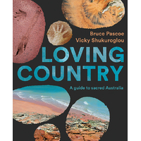 Loving Country [HC] A Guide to Sacred Australia - an Aboriginal Reference Text