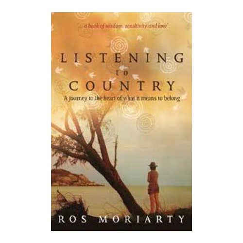 Listening to Country [PB] - an Aboriginal Chuldren's Book