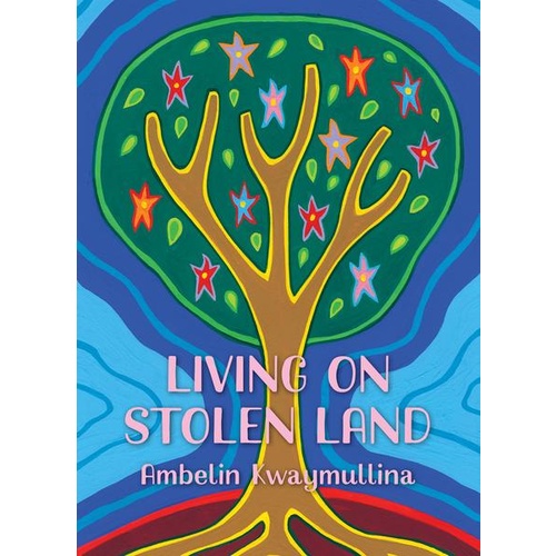 Living on Stolen Land [SC] - Aboriginal Children's Book