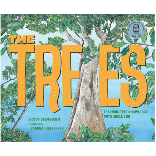 The Trees (HC) Learning Tree Knowledge With Uncle Kuu - Aboriginal Children's Book