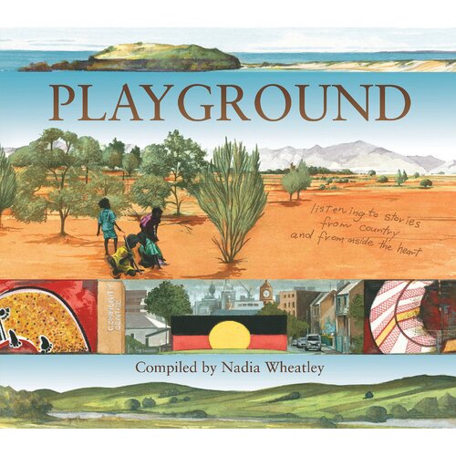 Playground [HC] (Listening to Stories from Country) - an Aboriginal Reference Text